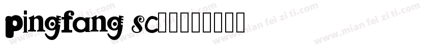 pingfang sc20字体转换